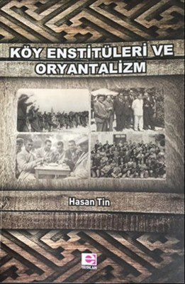 Köy Enstitüleri ve Oryantalizm | E Yayınları