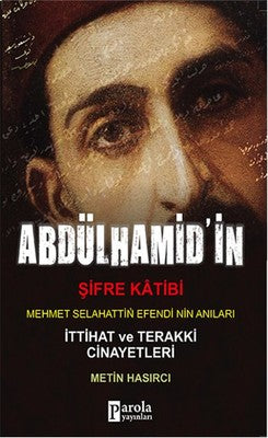 Abdülhanmid'in Şifre Katibi | Parola Yayınları