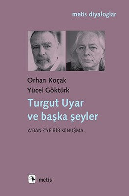 Turgut Uyar ve Başka Şeyler | Metis Yayınları