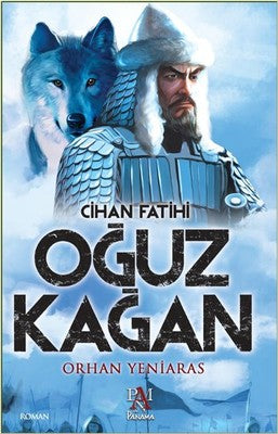 Cihan Fatihi Oğuz Kağan | Panama Yayıncılık