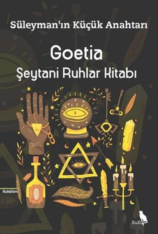 Goetia: Şeytani Ruhlar Kitabı-Süleyman'ın Küçük Anahtarı | Zuzu Kitap (İnce Kapak)