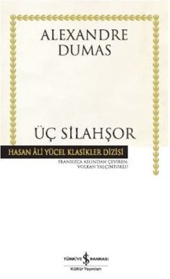 Üç Silahşör - Hasan Ali Yücel Klasikleri | İş Bankası Kültür Yayınları