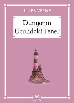 Dünyanın Ucundaki Fener | Arkadaş Yayıncılık