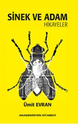 Sinek ve Adam-Hikayeler | Akademisyen Kitabevi