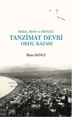 Halk Ayan ve Devlet Tanzimat Devri Ordu Kazası | Gece Kitaplığı
