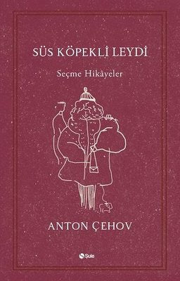 Süs Köpekli Leydi - Seçme Hikayeler | Şule Yayınları