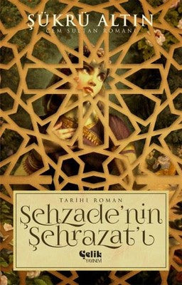 Şehzade'nin Şehrazat'ı | Çelik Yayınevi