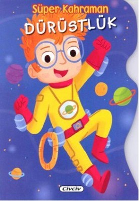 Süper Kahraman-Dürüstlük | Çiçek Yayıncılık