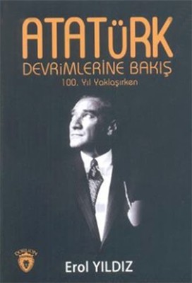 Atatürk Devrimlerine Bakış | Dorlion Yayınevi