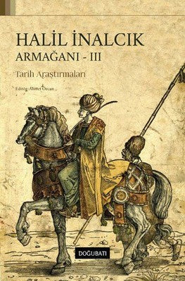 Halil İnalcık Armağanı 3-Tarih Araş | Doğu Batı Yayınları