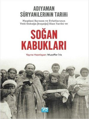 Soğan Kabukları Adıyaman Süryanilerinin Tarihi | Su Yayınları