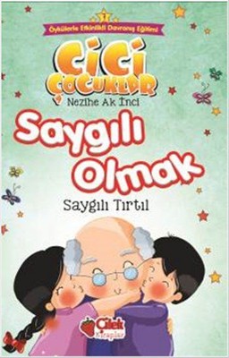 Cici Çocuklar-Saygılı Olmak | Çilek Kitaplar