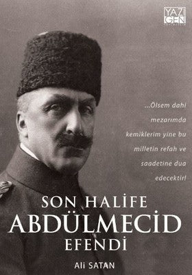 Son Halife Andülmecid Efendi | Yazıgen Yayınevi