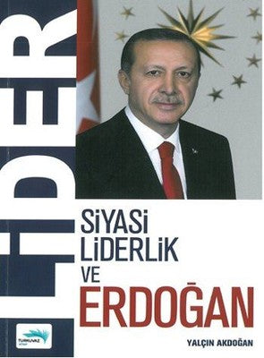 Lider - Siyasi Liderlik ve Erdoğan | Turkuvaz Yayınları