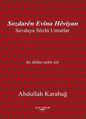 Sevdaya Sözlü Umutlar | Sokak Kitapları Yayınları