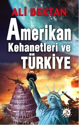 Amerikan Kehanetleri ve Türkiye | Bilge Karınca Yayınları
