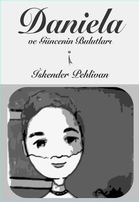 Daniela ve Güncenin Bulutları | İkinci Adam Yayınları