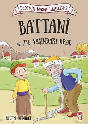 Battani ve 736 Yaşındaki Kral | Timaş Çocuk