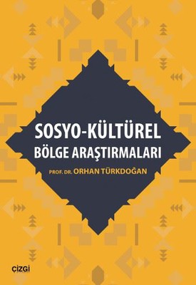 Sosyo-Kültürel Bölge Araştırmaları | Çizgi Kitapevi