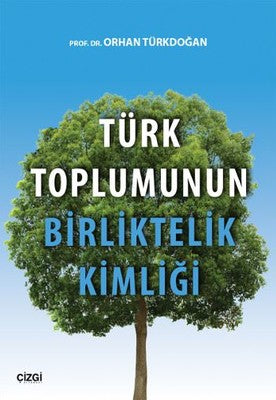Türk Toplumunun Birliktelik Kimliği | Çizgi Kitapevi