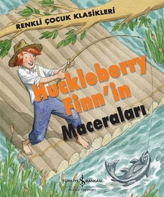 Huckleberry Finn'in Maceraları | İş Bankası Kültür Yayınları