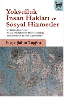 Yoksulluk İnsan Hakları ve Sosyal Hizmetler | Nika Yayınevi