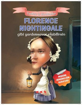 Florence Nightingale Gibi Yardımsever Olabilirsin-Tarihte İz Bırakanlar | Caretta Çocuk