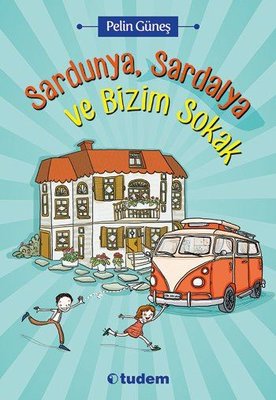 Sardunya Sardalya ve Bizim Sokak | Tudem Yayınları