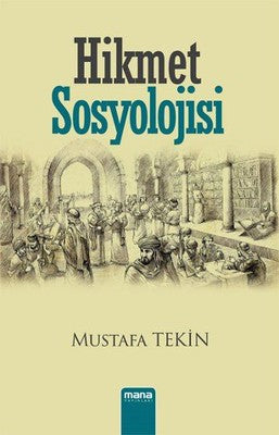Hikmet Sosyolojisi | Mana Yayınları