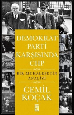 Demokrat Parti Karşısında CHP | Timaş Yayınları