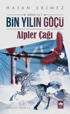 Bin Yılın Göçü-Alpler Çağı | Ötüken Neşriyat