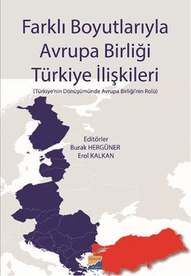 Farklı Boyutlarıyla Avrupa Birliği Türkiye İlişkileri | Siyasal Kitabevi