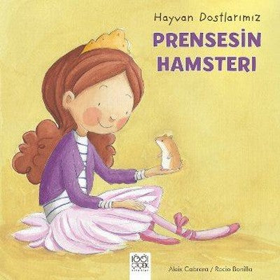 Hayvan Dostlarımız-Prensesin Hamsterı | 1001 Çiçek