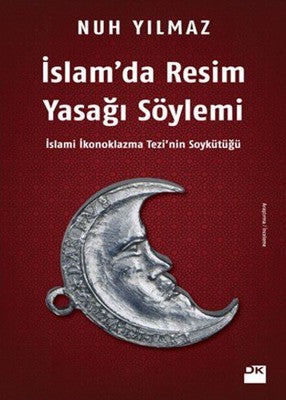 İslamda Resim Yasağı Söylemi | Doğan Kitap