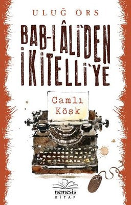 Bab-ı Ali'den İkitelli'ye | Nemesis Kitap
