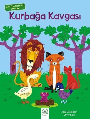 Kurbağa Kavgası-Julia Donaldson'dan Dramalar | 1001 Çiçek