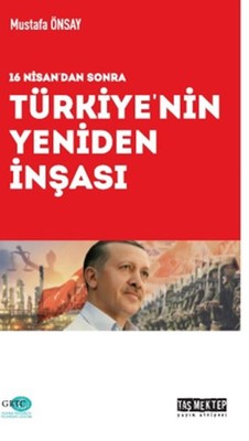16 Nisan'dan Sonra Türkiye'nin Yeniden İnşası | Taş Mektep Yayıncılık