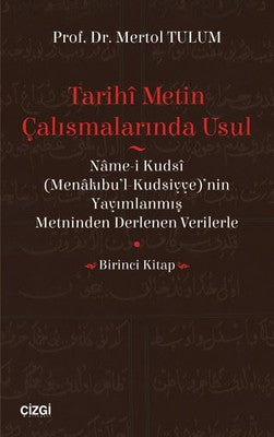 Tarihi Metin Çalışmalarında Usul-Birinci Kitap | Çizgi Kitapevi