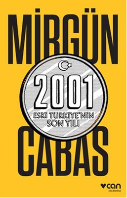 2001 Eski Türkiye'nin Son Yılı | Can Yayınları
