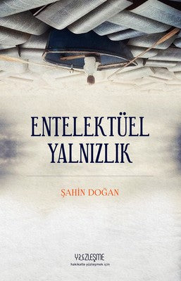 Entelektüel Yalnızlık | Yüzleşme
