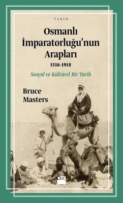 Osmanlı İmparatorluğu'nun Arapları 1516-1918 | Doğan Kitap