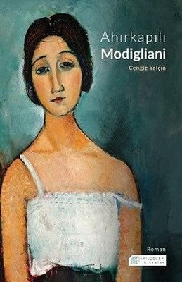 Ahırkapılı Modigliani | Akılçelen Kitaplar