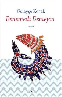 Denemedi Demeyin | Alfa Yayınları