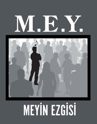 M.E.Y. Meyin Ezgisi | Kurgu Kültür