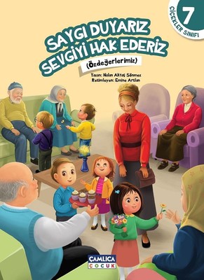 Saygı Duyarız Sevgiyi Hak Ederiz | Çamlıca Çocuk Yayınları