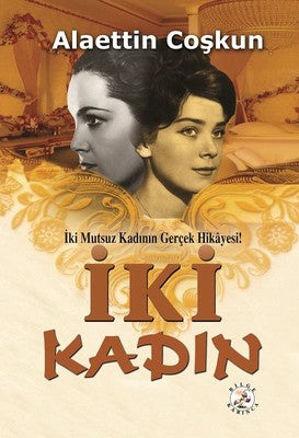 İki Kadın | Bilge Karınca Yayınları