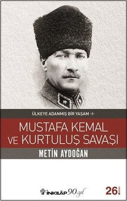 Mustafa Kemal ve Kurtuluş Savaşı | İnkılap Yayınları