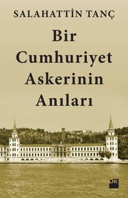 Bir Cumhuriyet Askerinin Anıları | Doğan Kitap