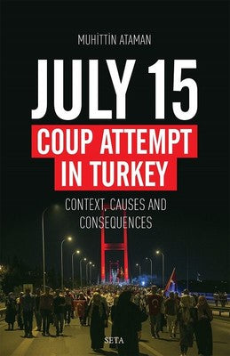 July 15 Coup Attempt In Turkey | Seta Yayınları
