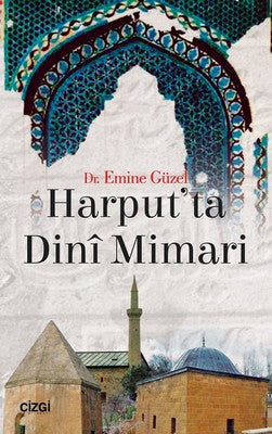 Harput'ta Dini Mimari | Çizgi Kitapevi